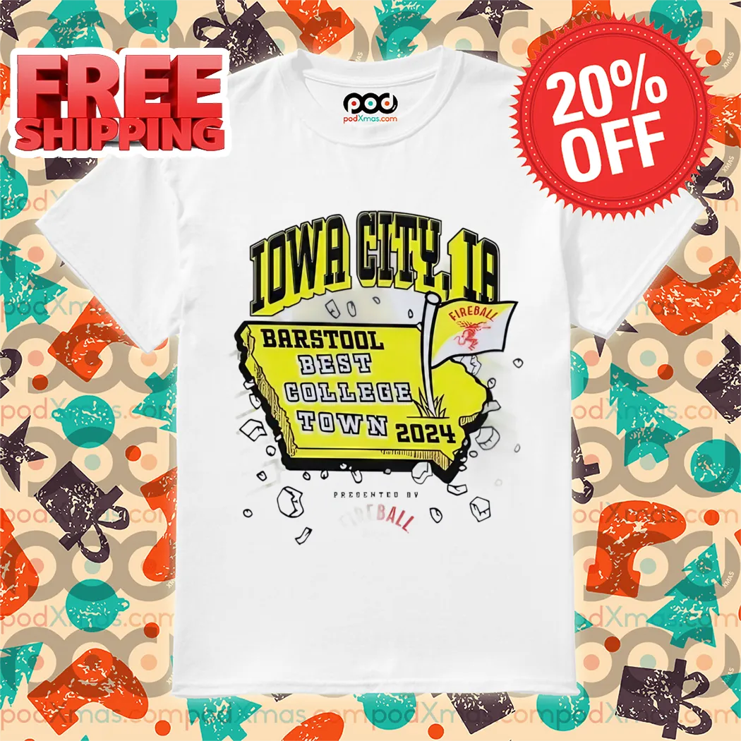 Iowa City IA Barstool Best College Town 2024 Shirt