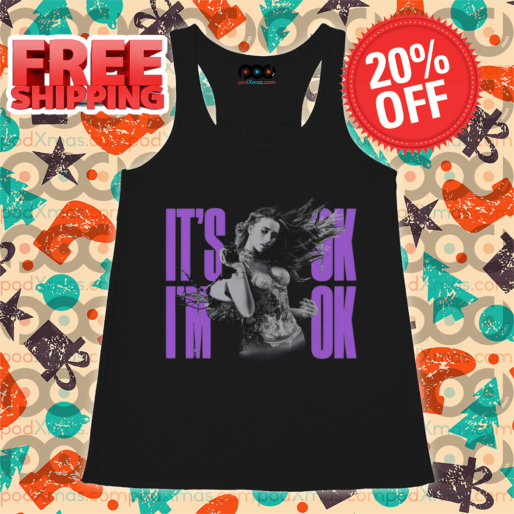 It's Ok I'm Ok Shirt