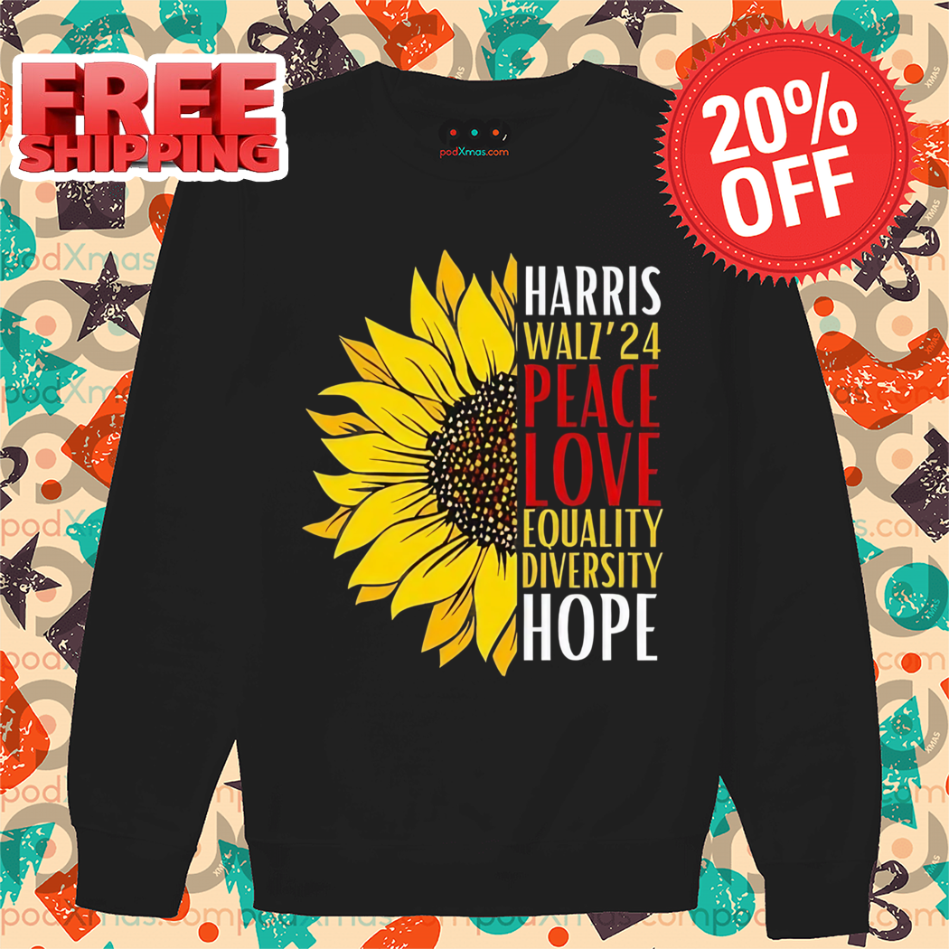 Kamala Harris Tim Walz 24 Peace Love Equality Diversity Hope