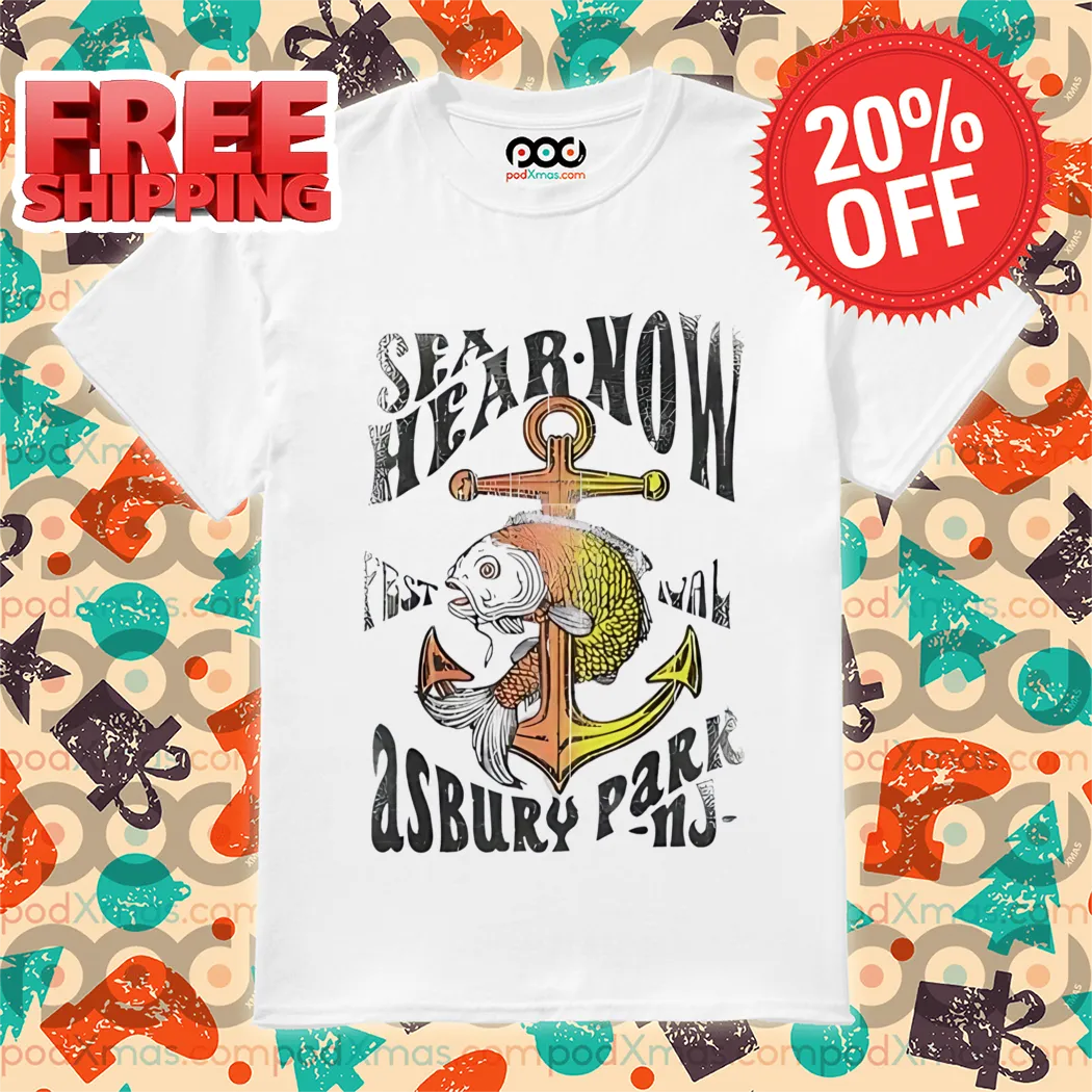 Anchor Sea Hear Now Asbury Park Shirt