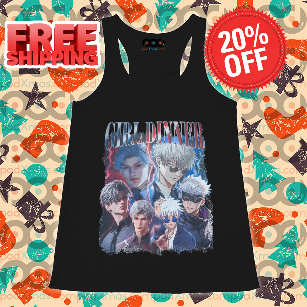 Girl Dinner Sylus Gojo Satoru Shirt