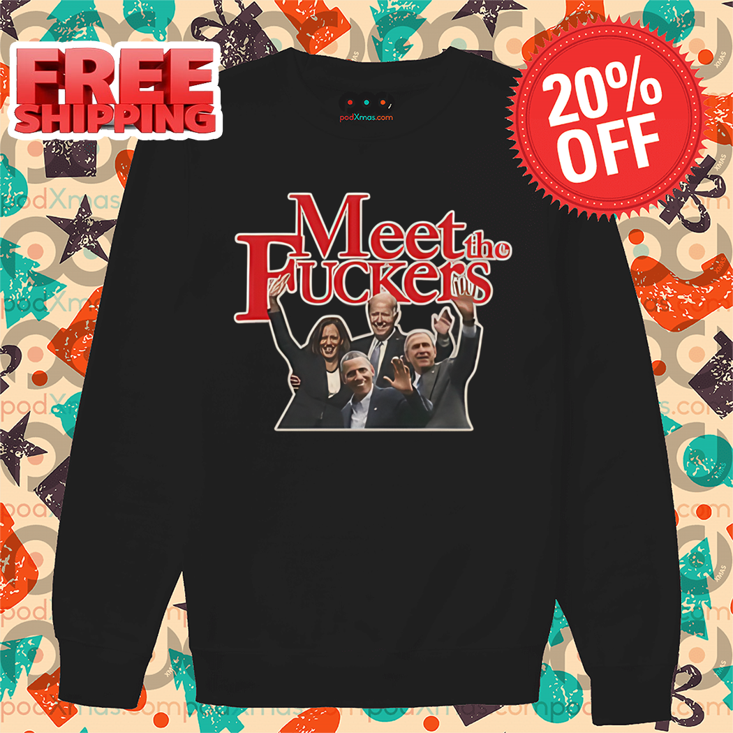 Meet The Fuckers 2024 Shirt