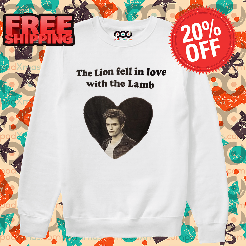 Robert Pattinson Heart The Lion Fell In Love With The Lamb Shirt