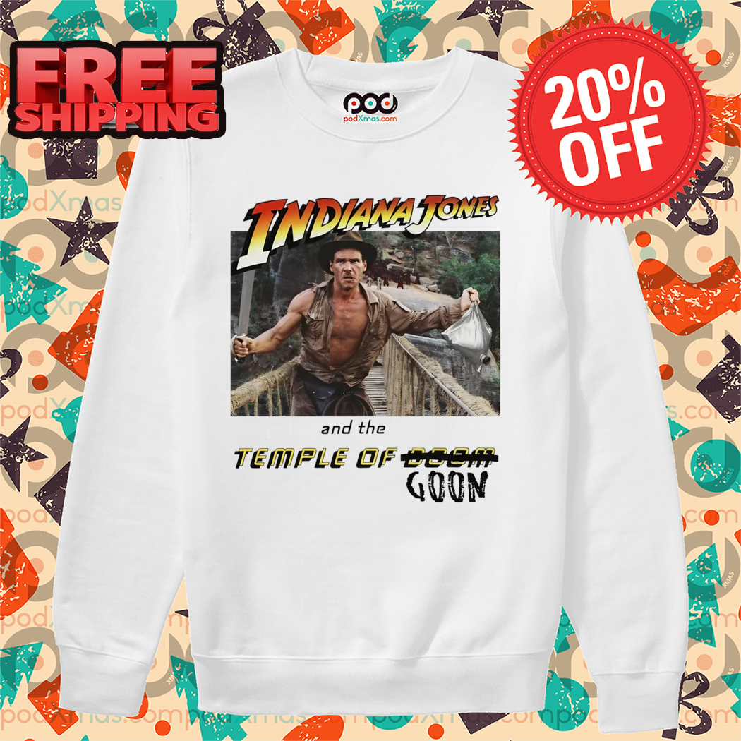 Indiana Jones And The Temple Of Goon 2024 Shirt
