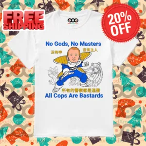 Bobby Hill Saiyan No Gods No Matter All Cops Are Bastards Shirt