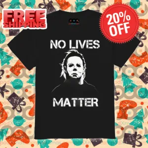 Michael Myers No Lives Matter Halloween 2024 Shirt