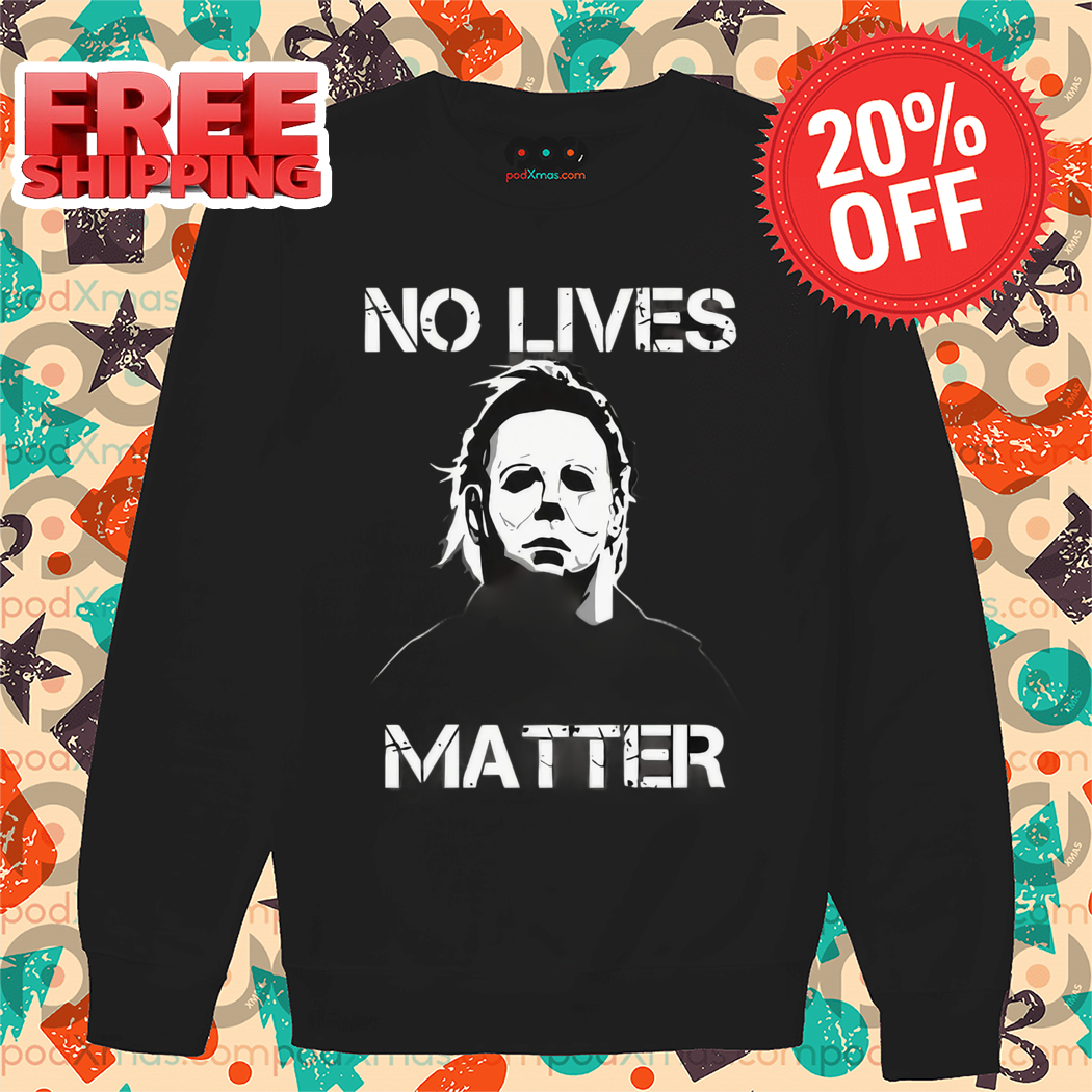 Michael Myers No Lives Matter Halloween 2024 Shirt