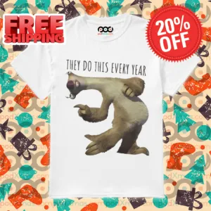 Sid They Do THis Every Year 2024 Shirt