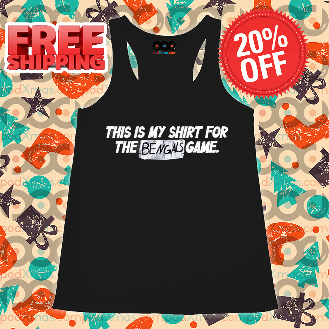 This Is My Shirt For The Bengals Game Shirt