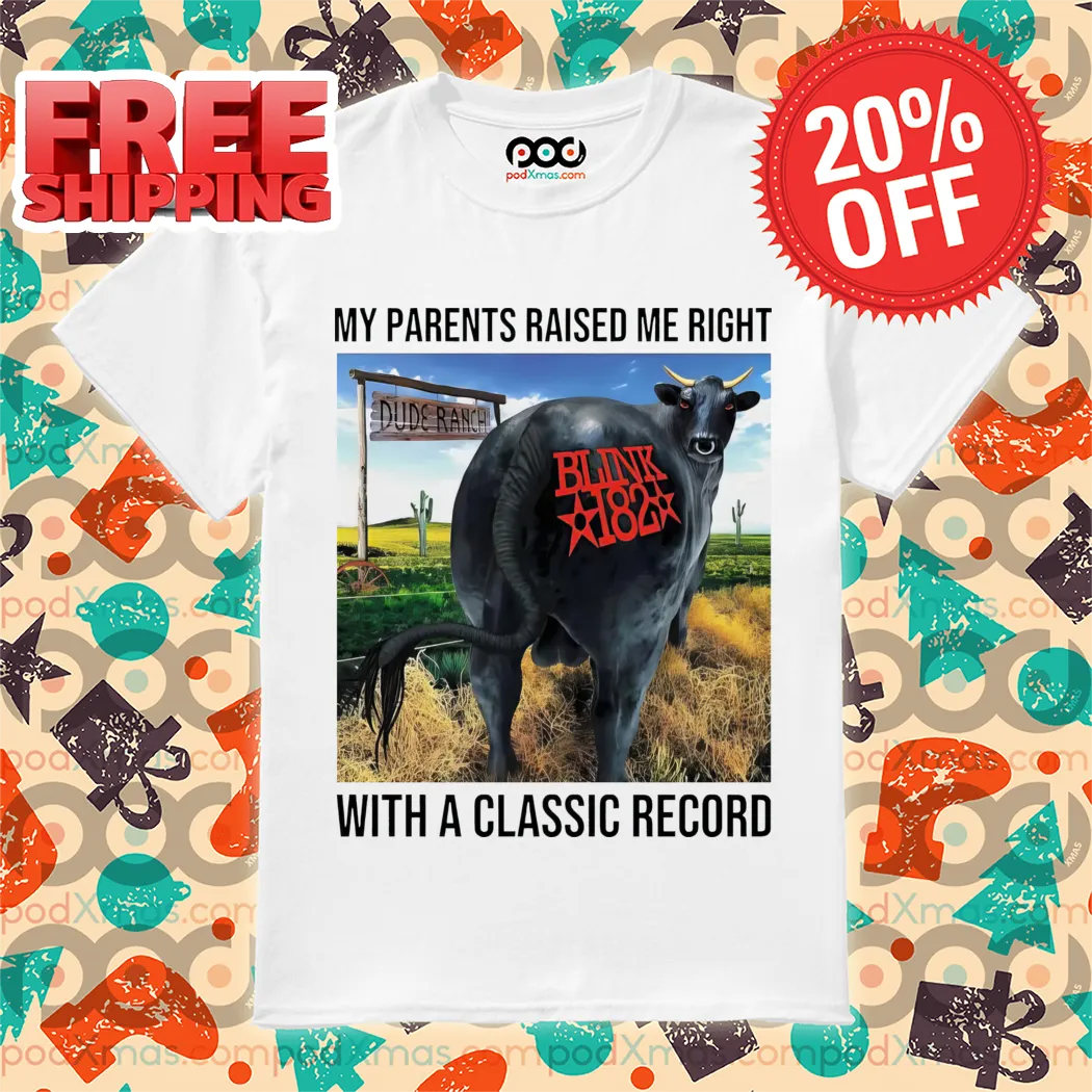 Cow Blink 182 My Parents Raised Me Right With a Classic Record Shirt