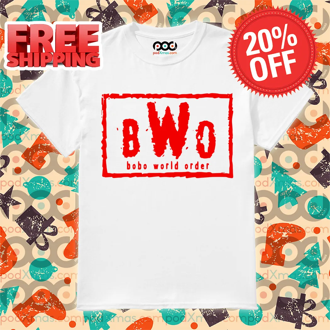 BWO Bobo World Order Shirt