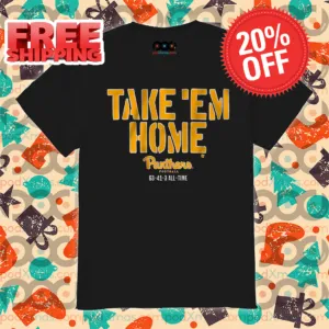 Pittsburgh Panthers Take 'Em Home Panthers Football 2024 Shirt