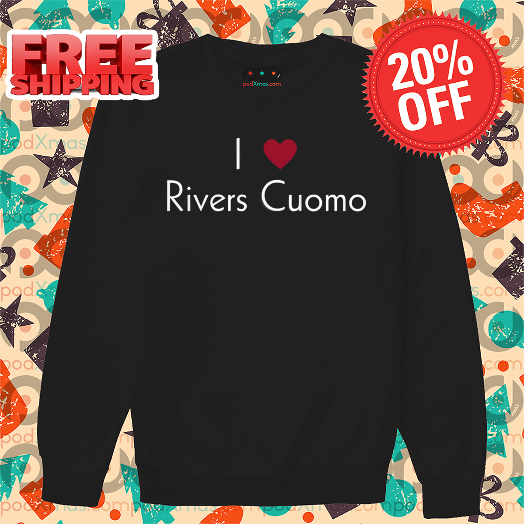 I Love Rivers Cuomo Shirt