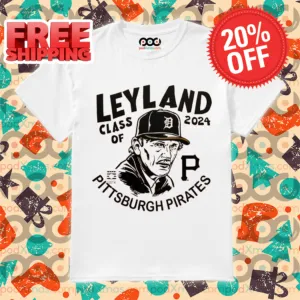 Leyland Class Of 2024 Pittsburgh Pirates 2024 Shirt