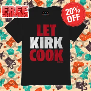 Let Kirk Cook 2024 Shirt