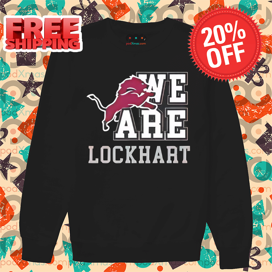 We Are Lockhart Lions Shirt