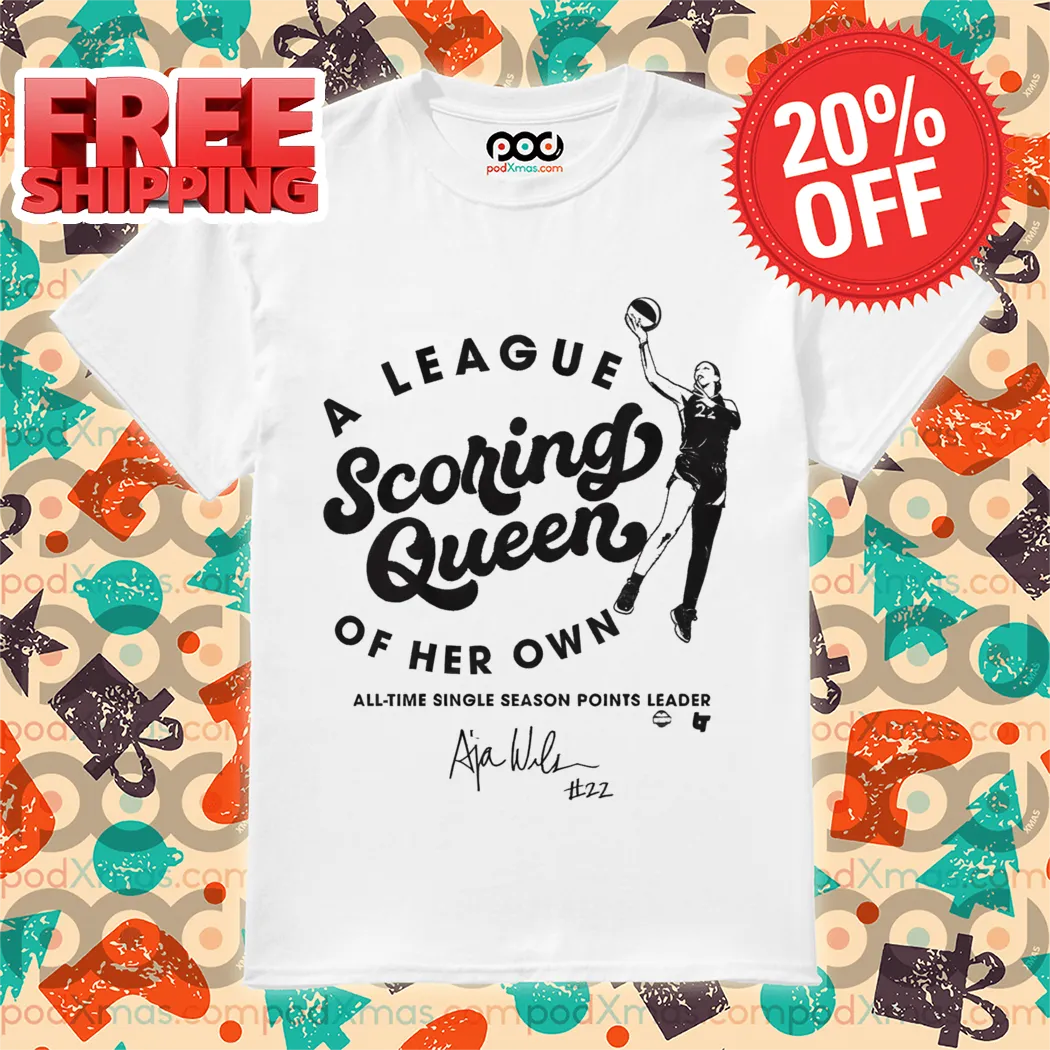 A'ja Wilson Scoring Queen Of Her Own Signature Shirt