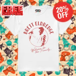 Brett Eldredge Welcome To The Family Shirt