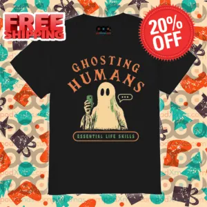 Boo Ghost Ghosting Humans Essential Life Skills Halloween 2024 Shirt
