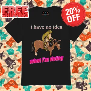 Frog Ride Horse I Have No Idea What I'm Doing Shirt