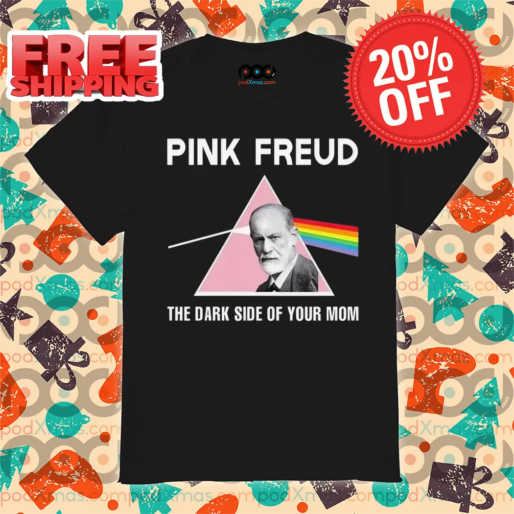 Pink Freud The Dark Side Of Your Mom 2024 Shirt