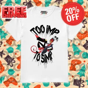 Too Imp To Simp Shirt