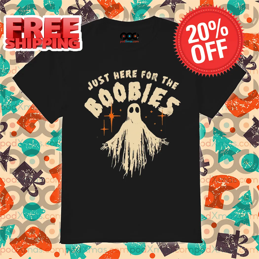 Ghost Just Here For The Boobies Vintage Halloween 2024 Shirt