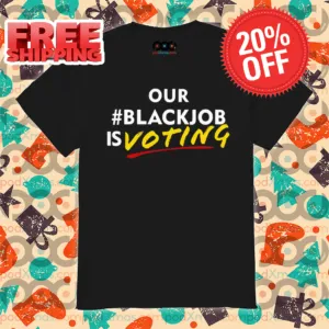 Our Blackjob Is Voting Vintage 2024 Shirt