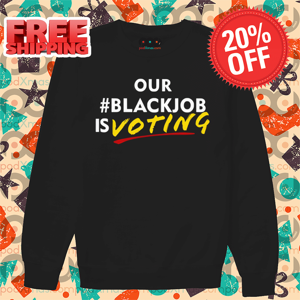 Our Blackjob Is Voting Vintage 2024 Shirt
