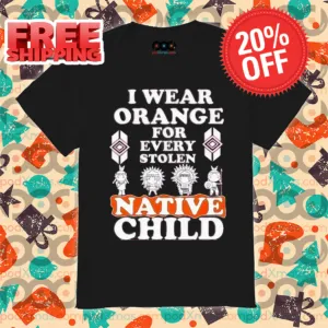 I Wear Orange For Every Stolen Native Child 2024 Vintage Shirt