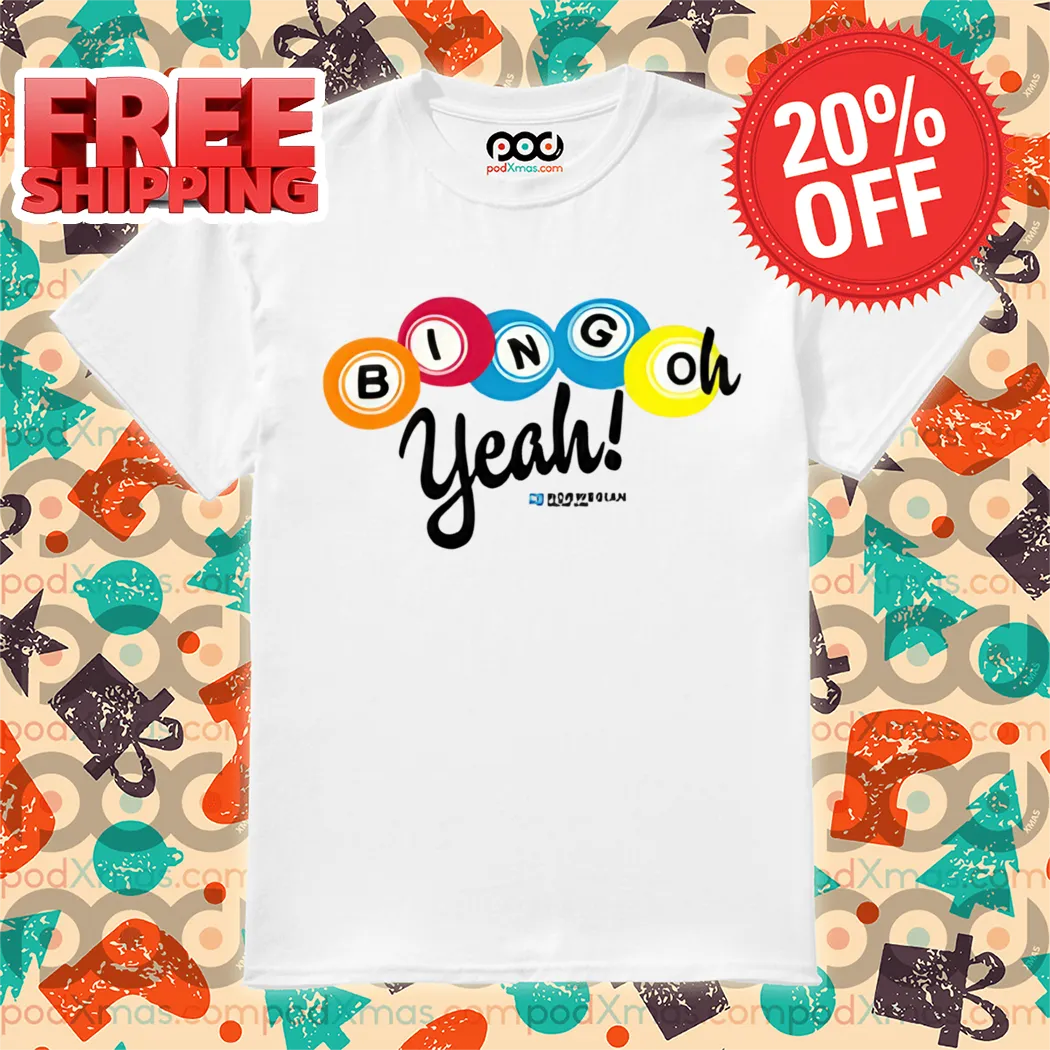 Bingo Oh Yeah Shirt