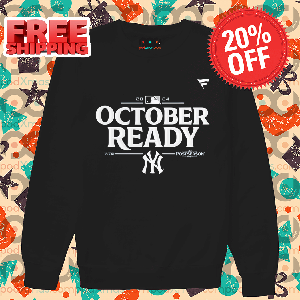 New York Yankees October Ready Postseson 2024 Shirt