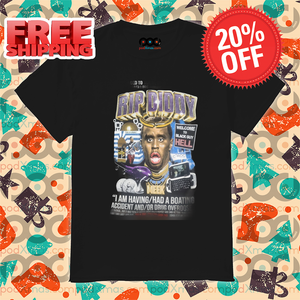 Rip Diddy Welcome To Black Guy Hell 2024 Shirt