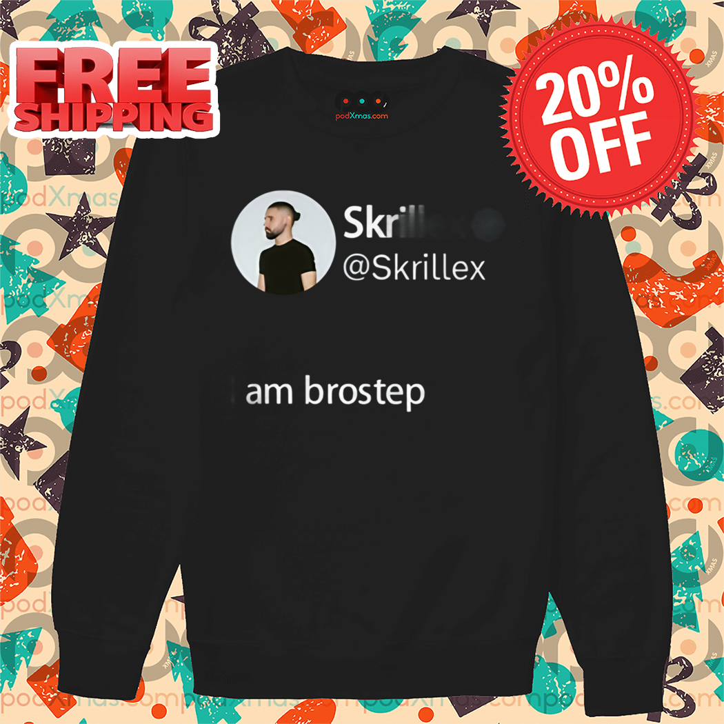 Skrillex I Am Brostep Shirt