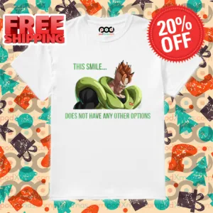 This Smile Does Not Have Any Other Options Shirt
