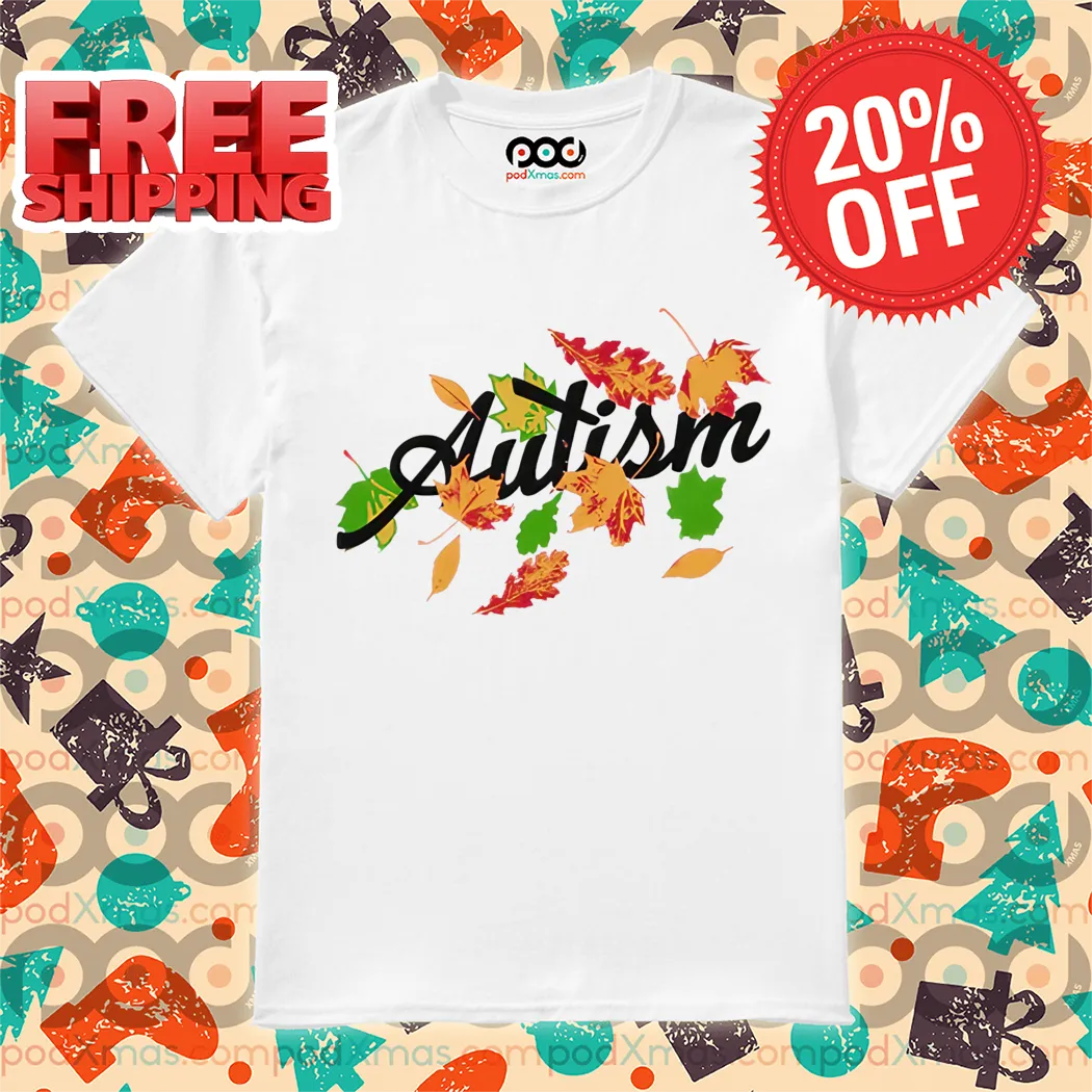 Leaves Autism Autumn 2024 Autism Awareness Shirt