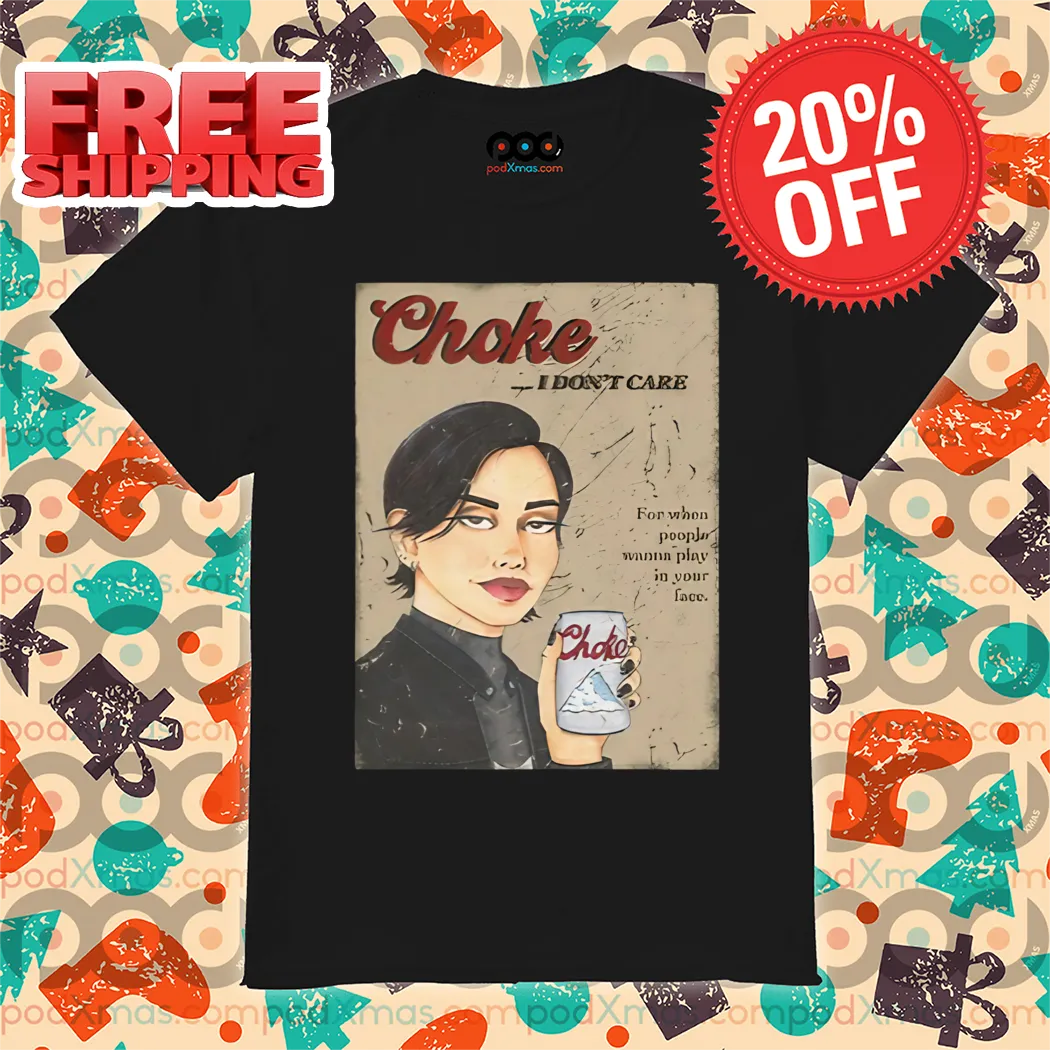 Katie Maloney Choke I Don't Care Vintage Shirt