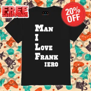 MILF Man I Love Frank Iero Shirt