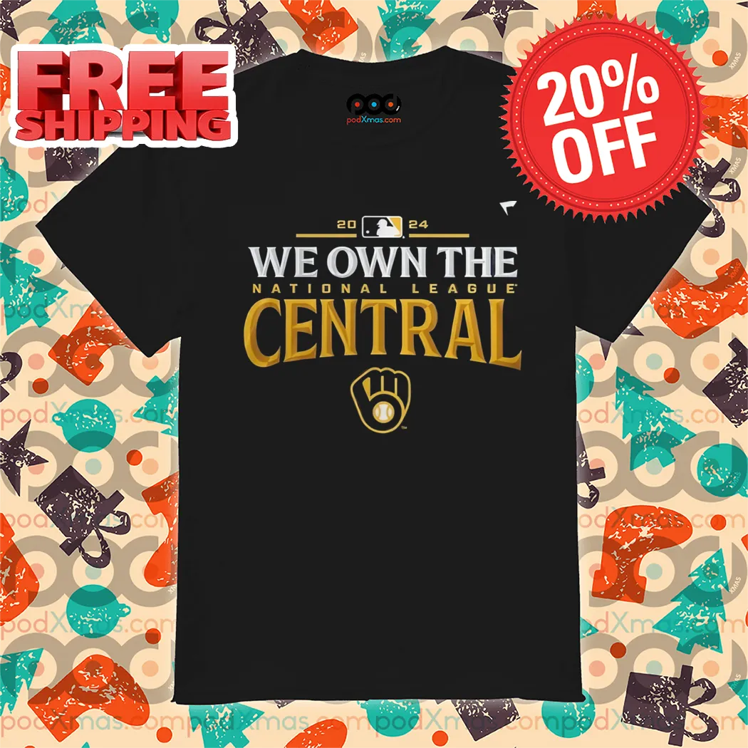 Milwaukee Brewers We Own The National League Central 2024 Shirt