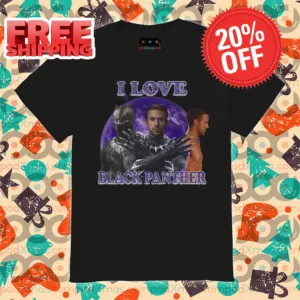 Ryan Gosling Wakanda Forever I Love Black Panther 2024 Shirt