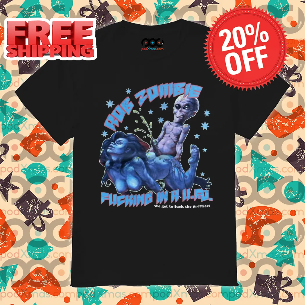 Aliens Rob Zombie Fucking In A U AJ Shirt