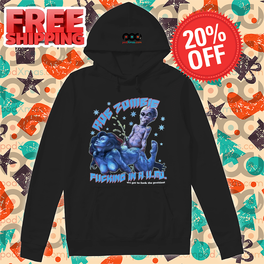 Aliens Rob Zombie Fucking In A U AJ Shirt