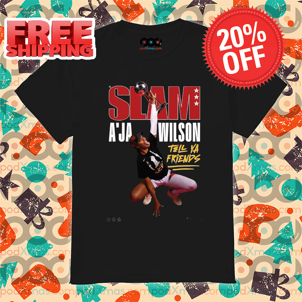 Slam A'Ja Wilson Tell Your Friends Shirt
