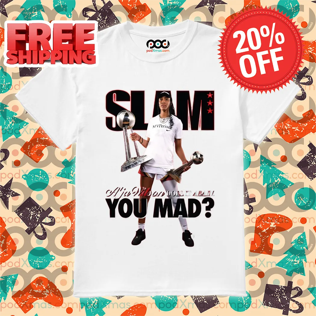 Slam A'Ja Wilson Does It Again You Mad Shirt