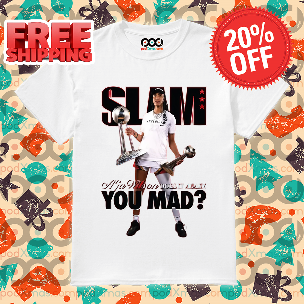 Slam A'Ja Wilson Does It Again You Mad Shirt