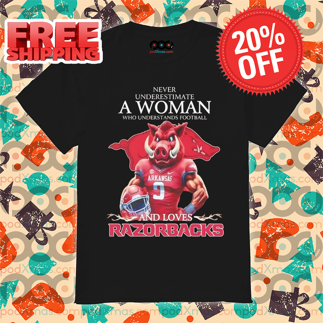 Mascot Never Underestimate A Woman Who Understands Football And Loves Razorbacks Shirt