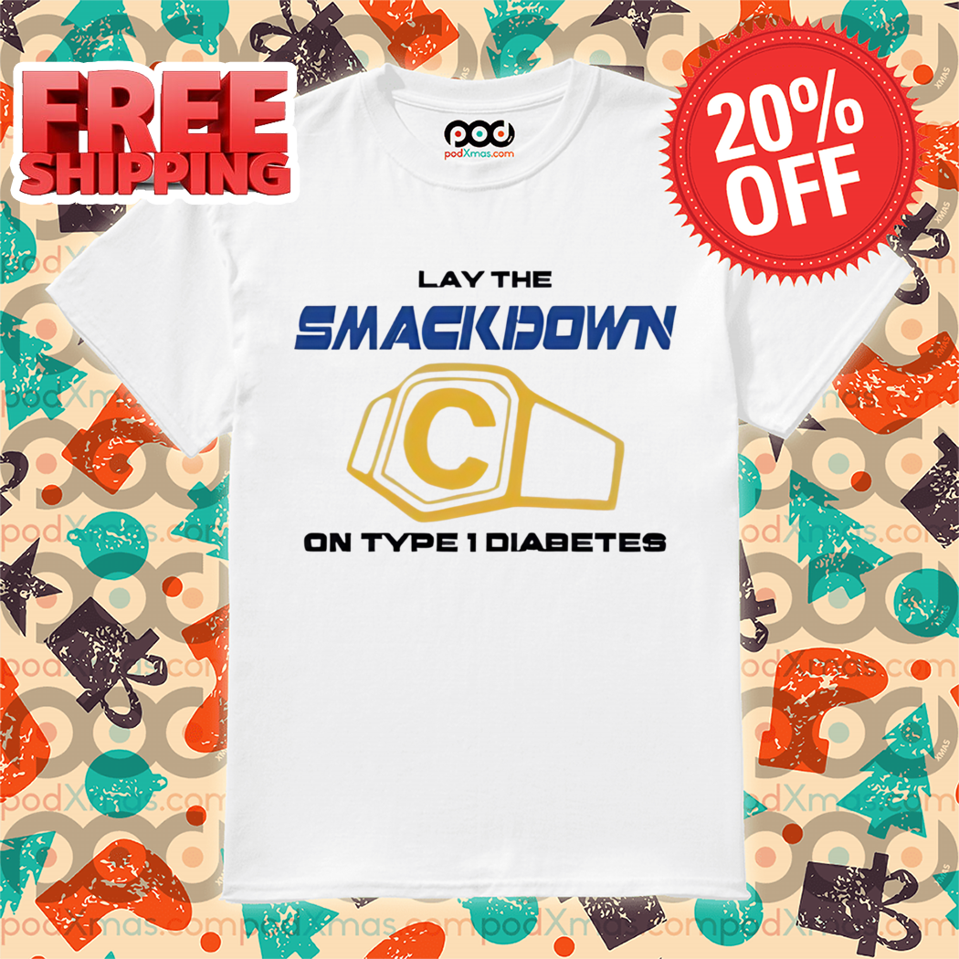 Lay The Smackdown On Type 1 Diabetes Shirt