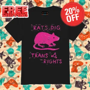 Rats Dig Trans Rights 2024 Shirt