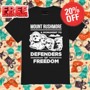 Mount Rushmore A Monument To Defenders Of Freedom Shirt