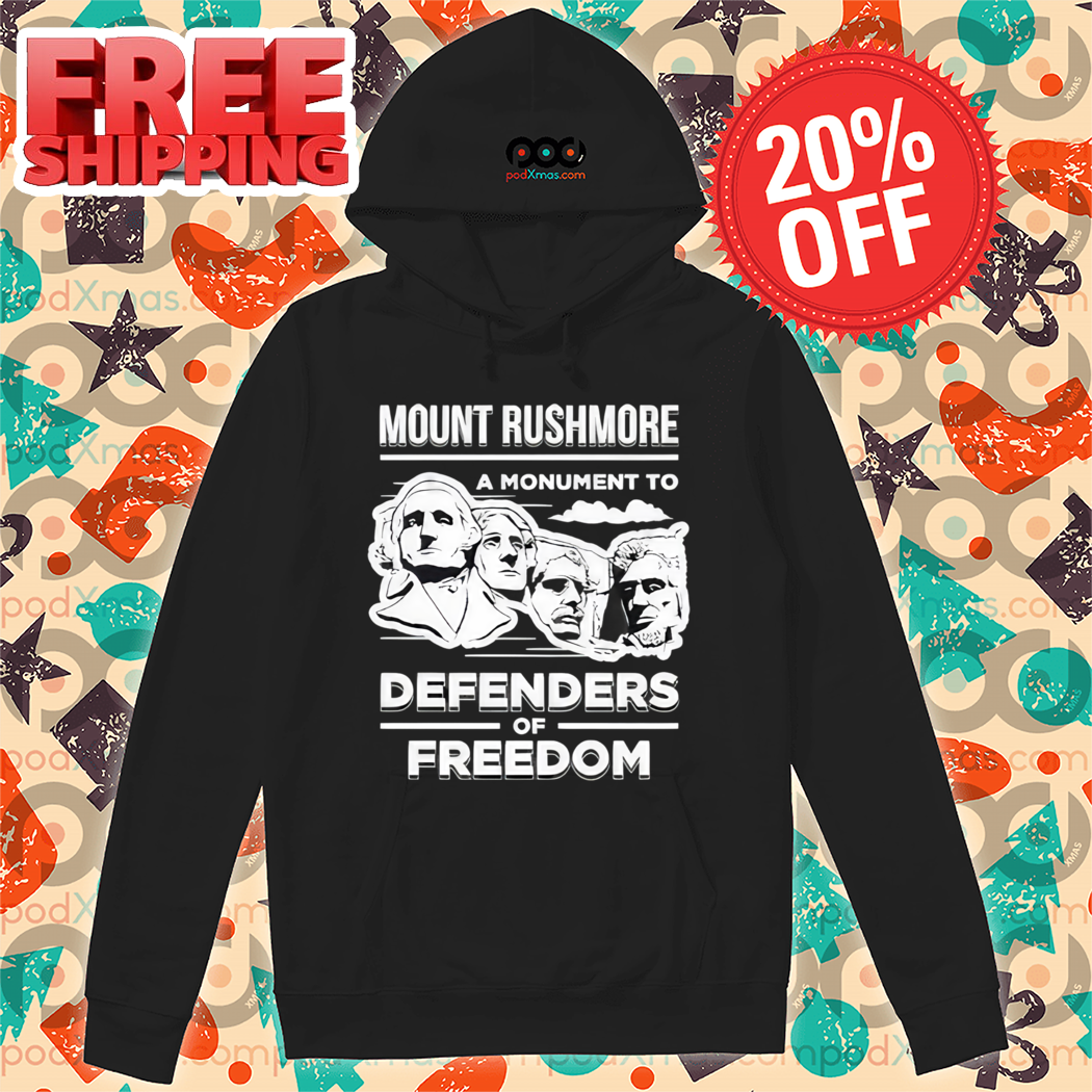 Mount Rushmore A Monument To Defenders Of Freedom Shirt